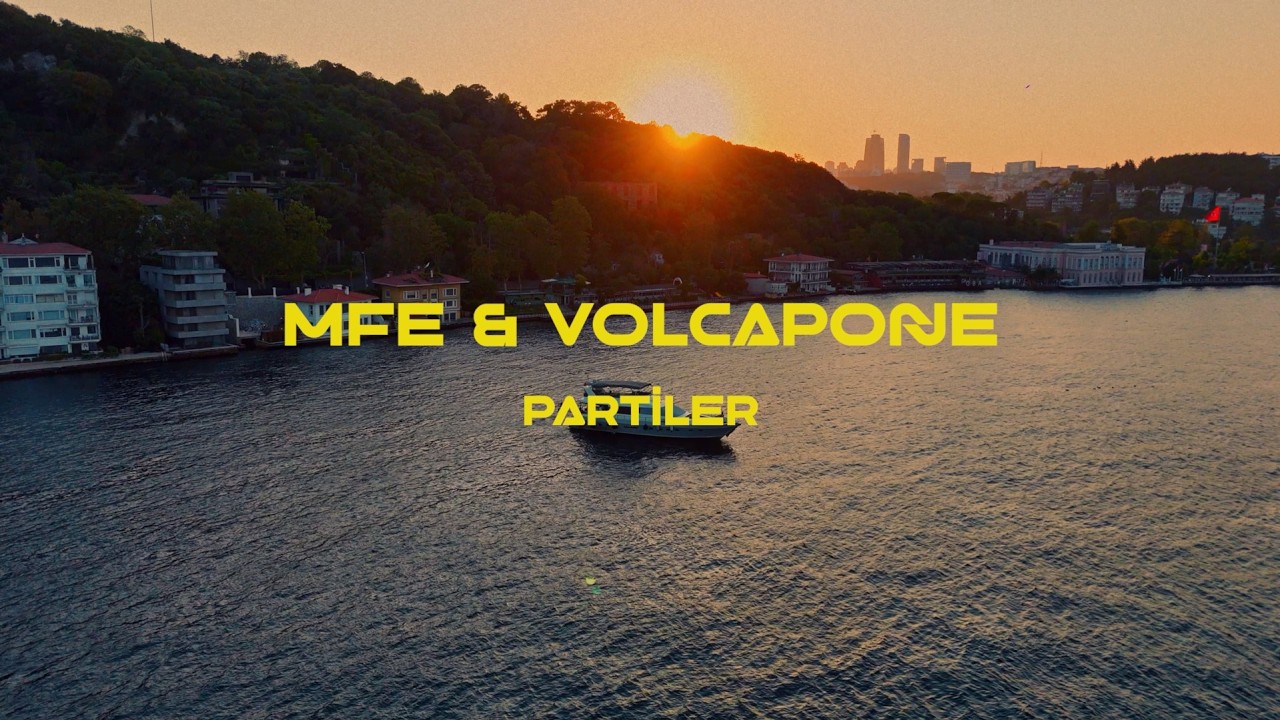 MFE & VOLCAPONE - PARTİLER