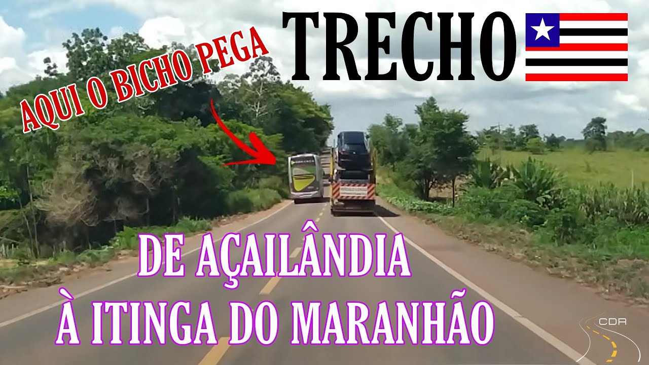 CONHEÇAM O TRECHO DA BR-010  ENTRE OS MUNICÍPIOS DE AÇAILÂNDIA E ITINGA DO MARANHÃO.