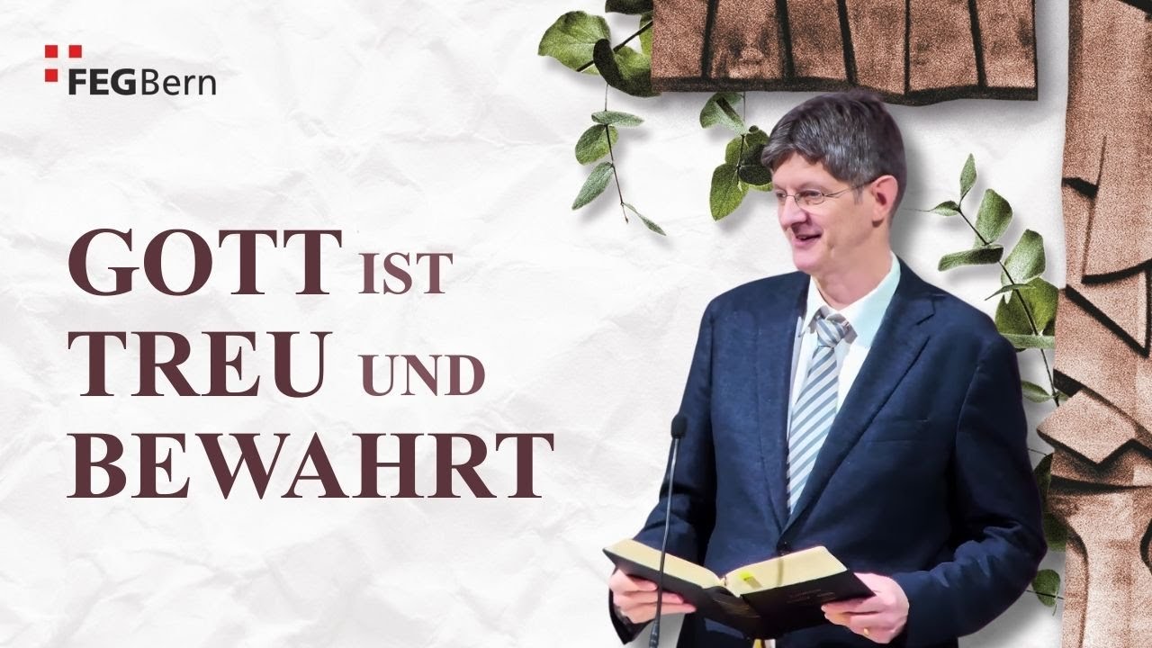 Gott ist treu und bewahrt | Matthias Mauerhofer | 2 Thess 3,1-5