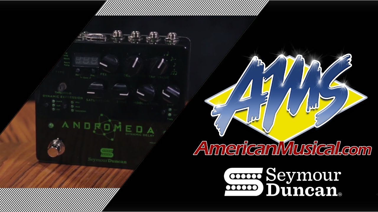 Seymour Duncan Andromeda Overview - Seymour Duncan Andromeda Delay Effects Pedal