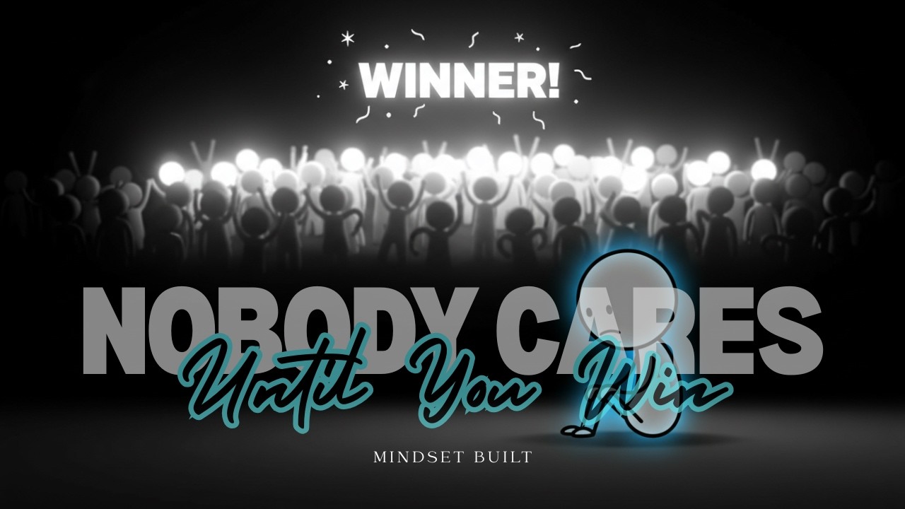 Nobody Cares Until You Win (Watch This When You Feel Invisible) | Success Is Quiet Before It’s Loud