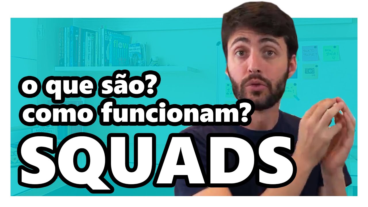 SQUADS: UM MODELO REVOLUCIONÁRIO DE ESTRUTURA ORGANIZACIONAL! #DaniMeAjuda