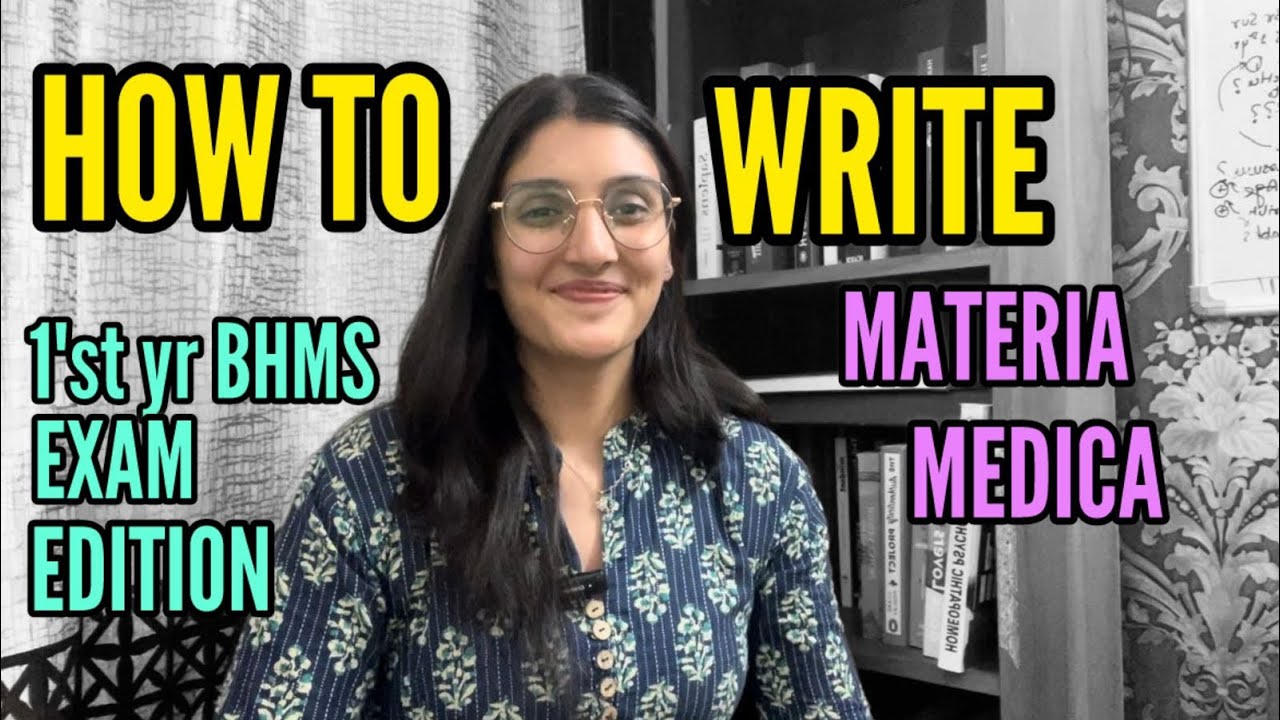 How to write in materia medica exam? 1st year BHMS ?