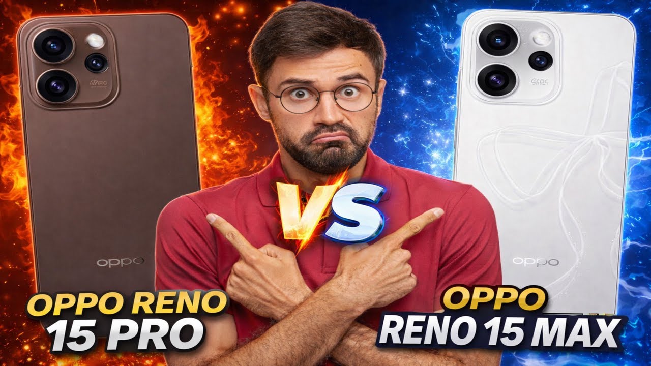 Which is better: Oppo Reno 15 Pro or Pro Max?