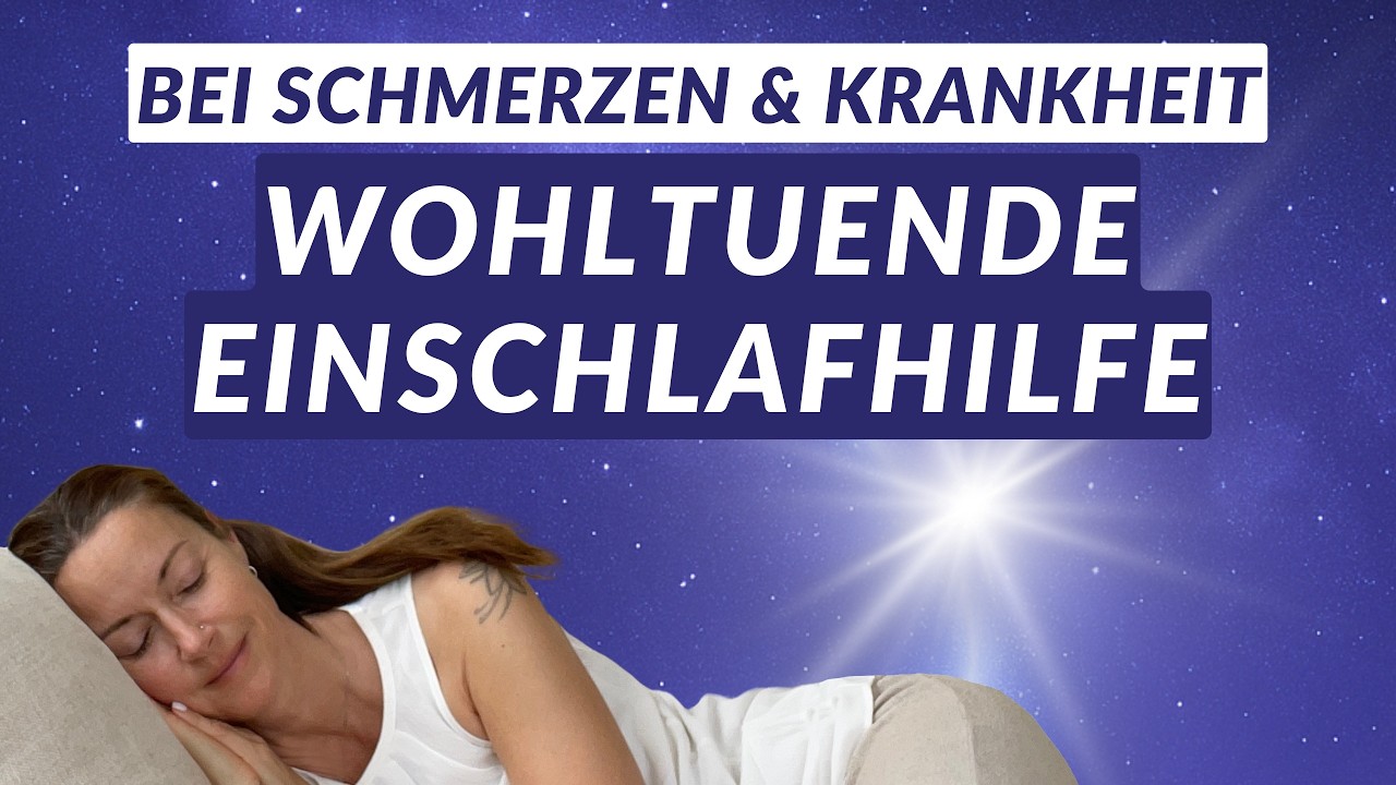 Bei Schmerzen & Krankheit sofort beruhigen & entspannen🌜 Einschlaf-Meditation I Selbstliebe