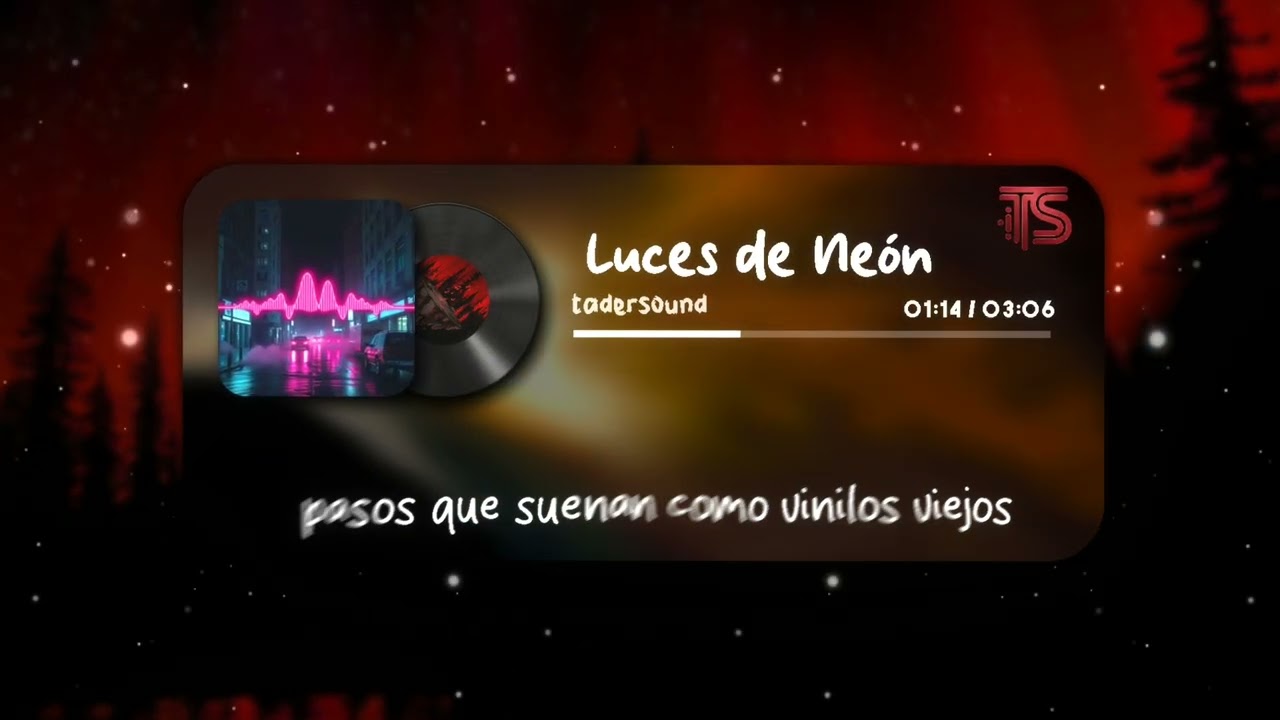 Luces De Neón – TaderSound | Lyric Video