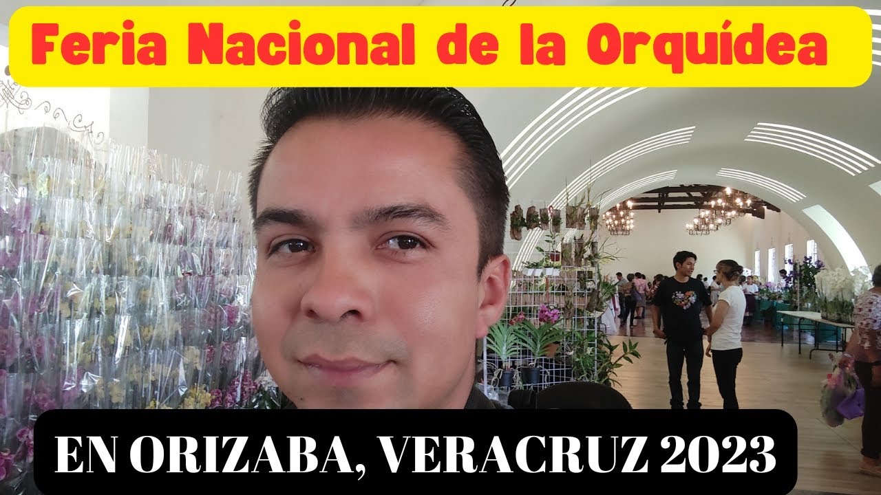 Feria Nacional de la Orquídea 2023 en Orizaba, Veracruz.