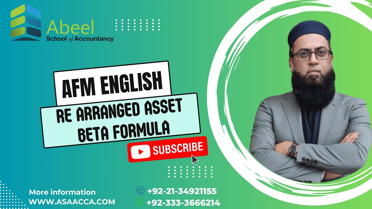 ACCA ADVANCE FINANCIAL MANAGEMENT (AFM) RE ARRANGED ASSET BETA FORMULA