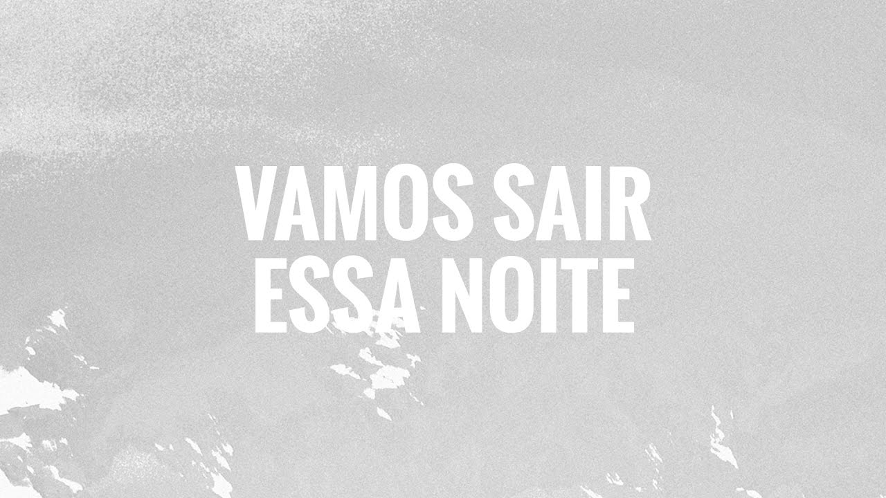 BTRX - Vamos sair essa noite (Lyric Vídeo)