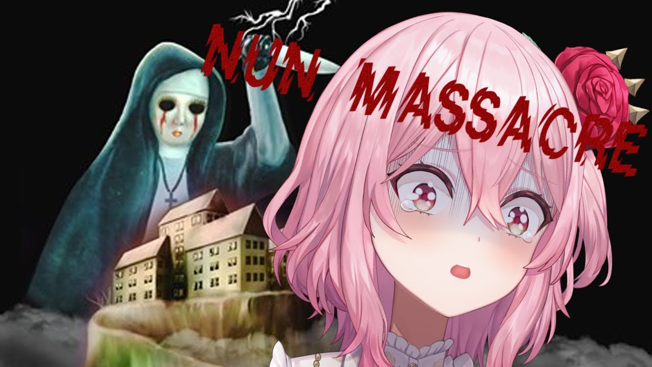 【NUN MASSACRE】GONNA FREAK IT👻🔪
