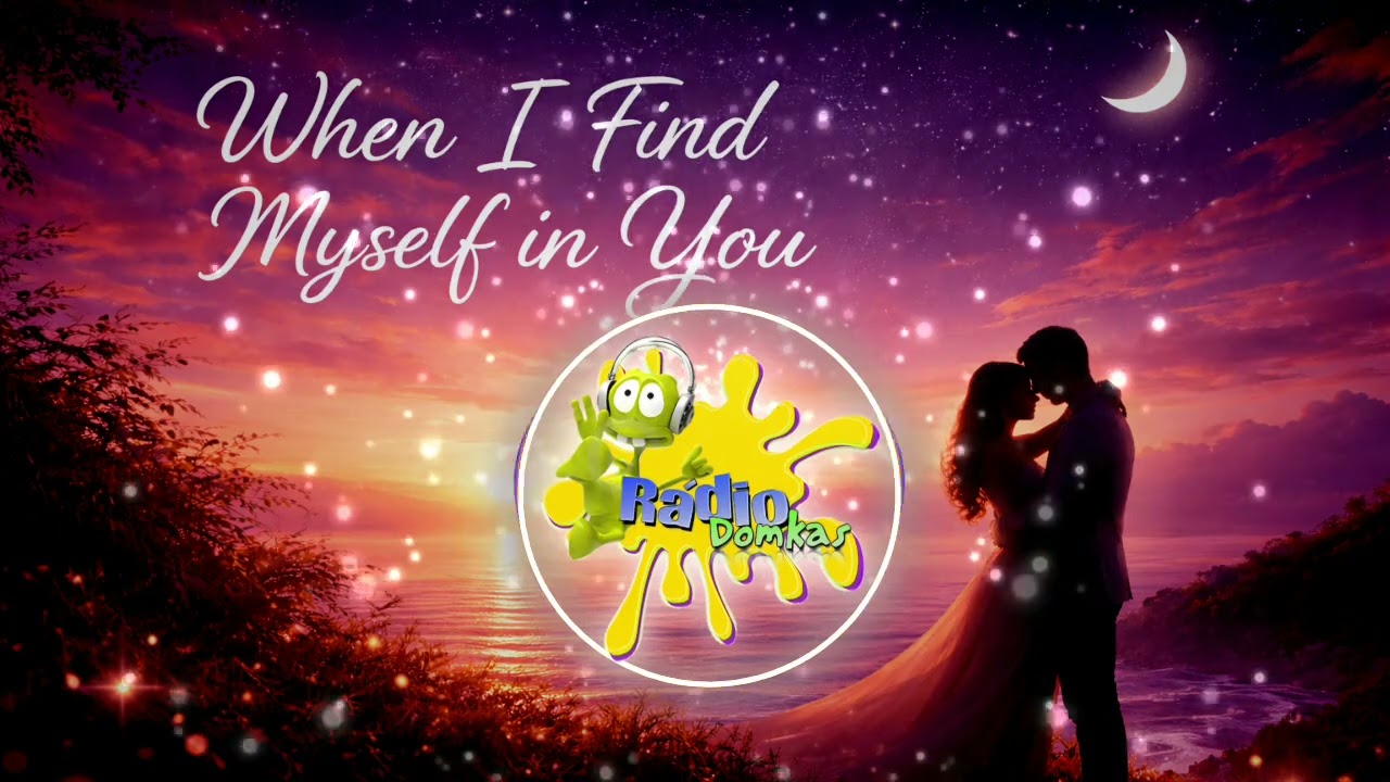 When I Find Myself in You