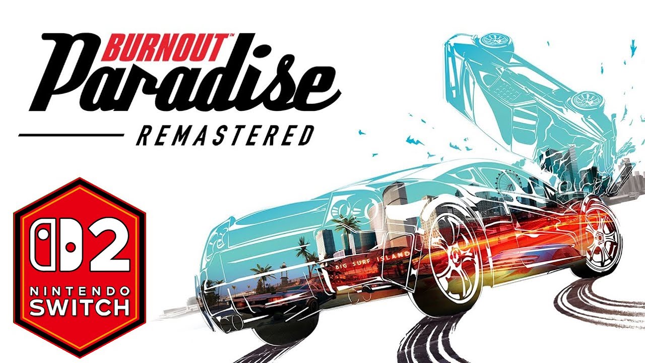 Burnout Paradise Remastered Nintendo Switch 2 Gameplay Review