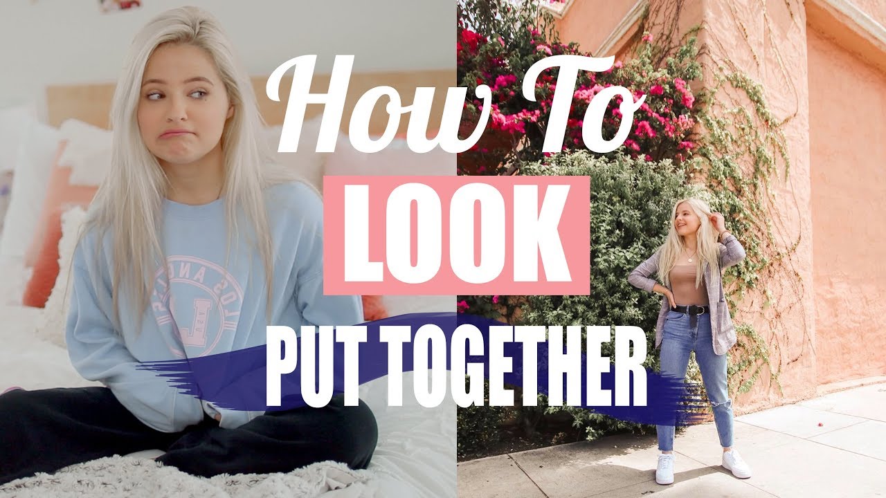 How to Always LOOK and FEEL Put Together!