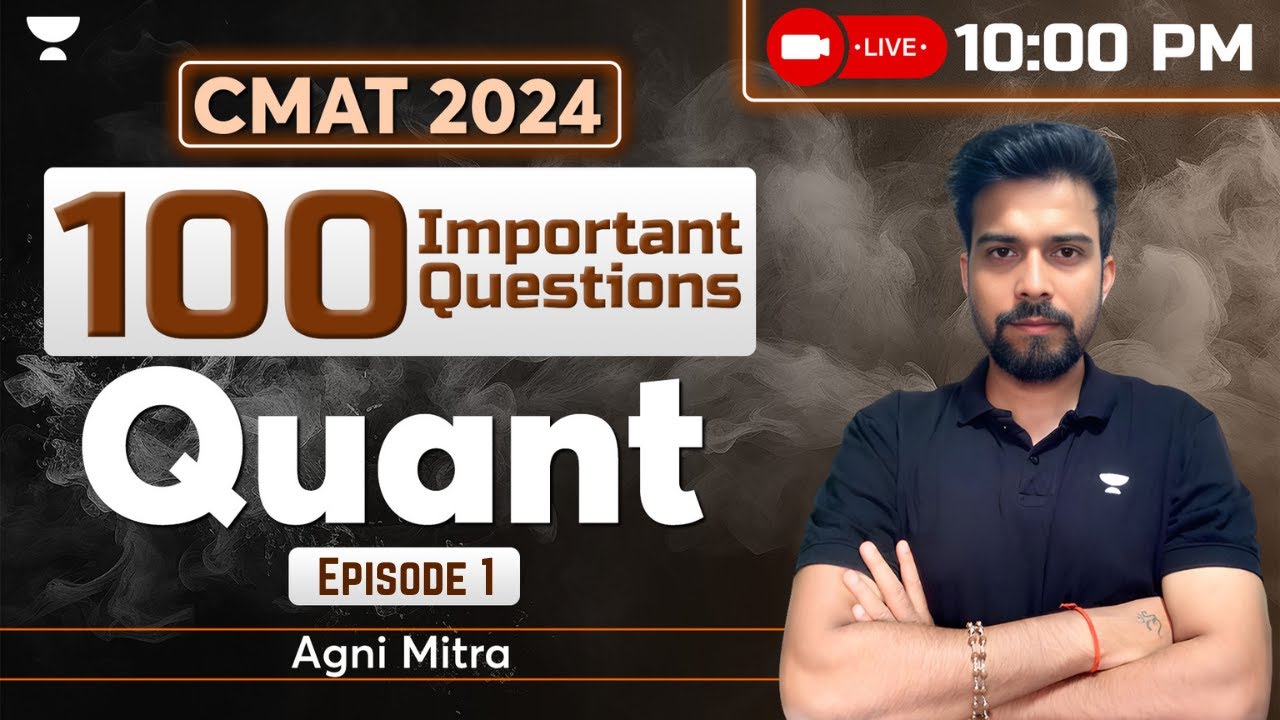 100 Important Questions For CMAT 2024 | Quant | EP - 01 | Agni Mitra