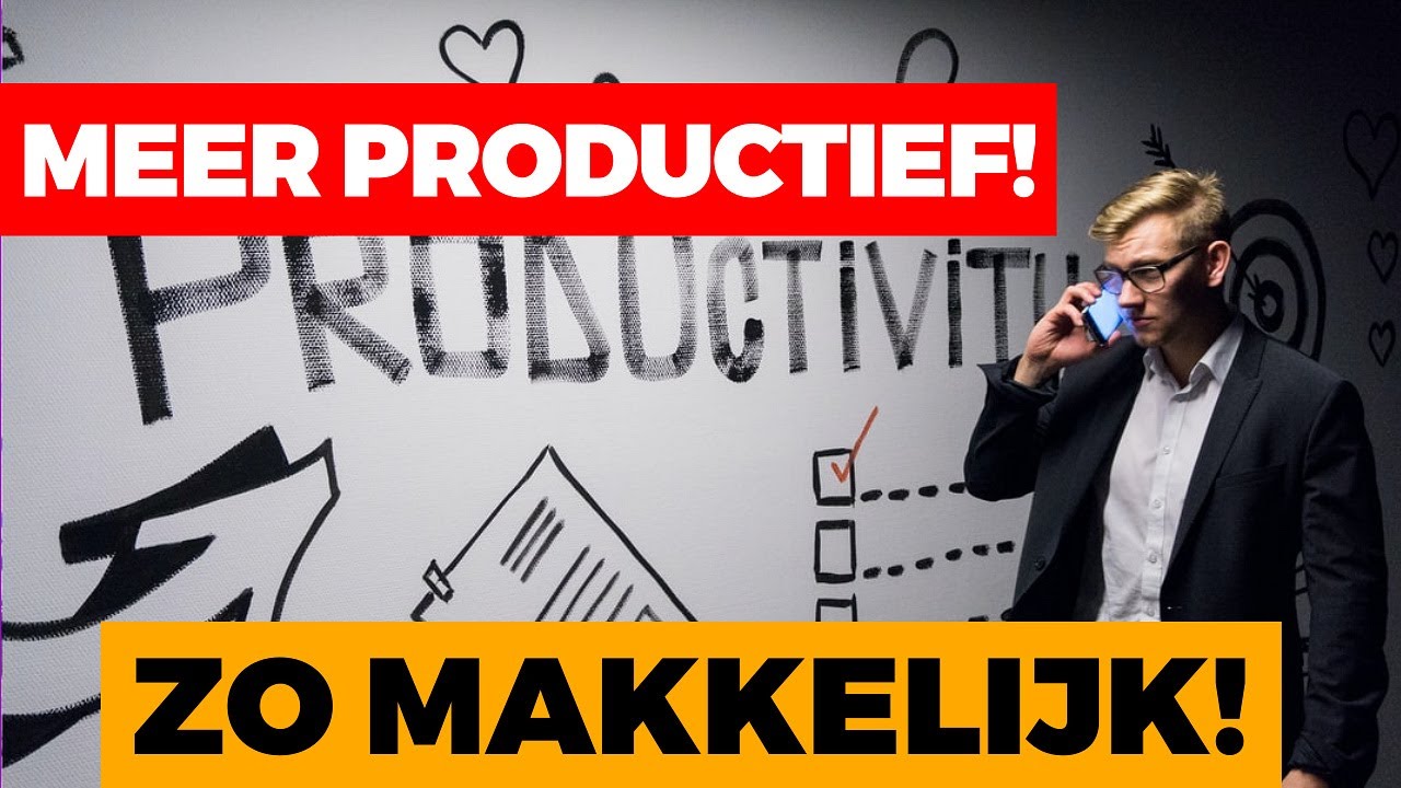 Hiermee ben je ALTIJD productief!