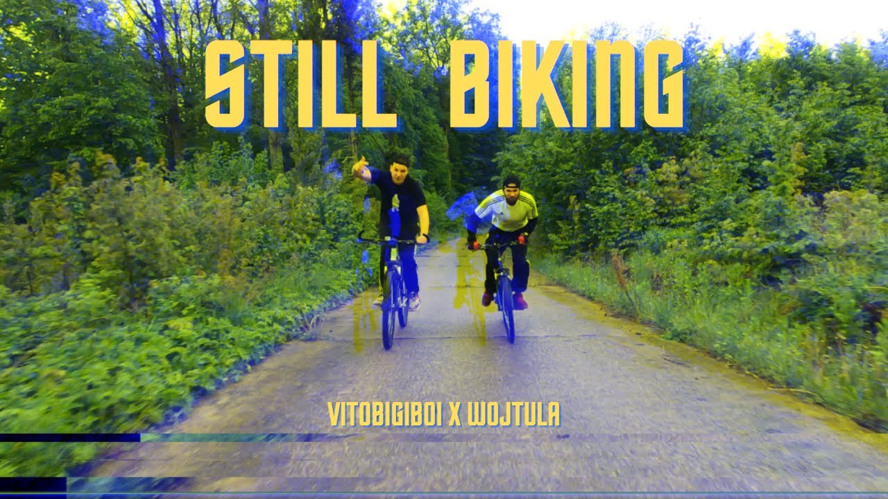 VitoBigiBoi X Wojtula - Still Biking prod. DJ Luigi