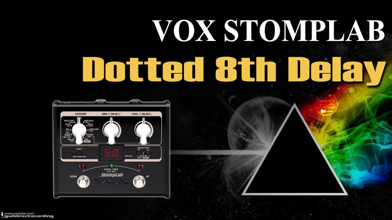 VOX Stomplab DELAY Dotted 8th - Colcheia Pontuada [Guitar Patches].