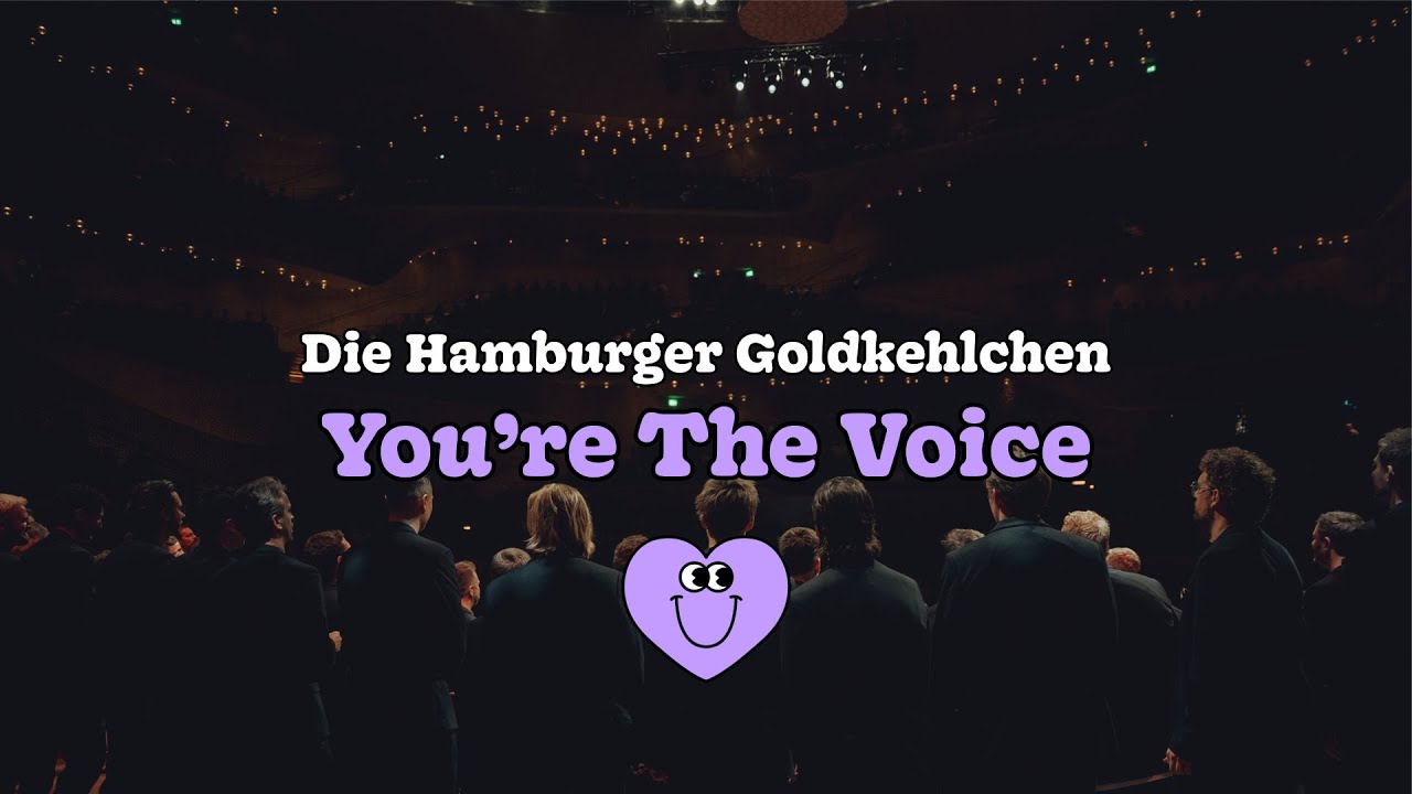 Die Hamburger Goldkehlchen - You're The Voice (Live from Elbphilarmonie)
