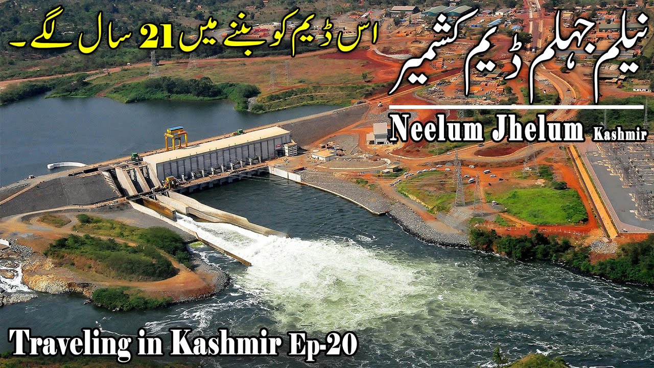 Neelum Jehlum Dam 2021 | Neelum Valley AJK | Traveling in Kashmir Ep20 | Beautiful Valley of Kashmir