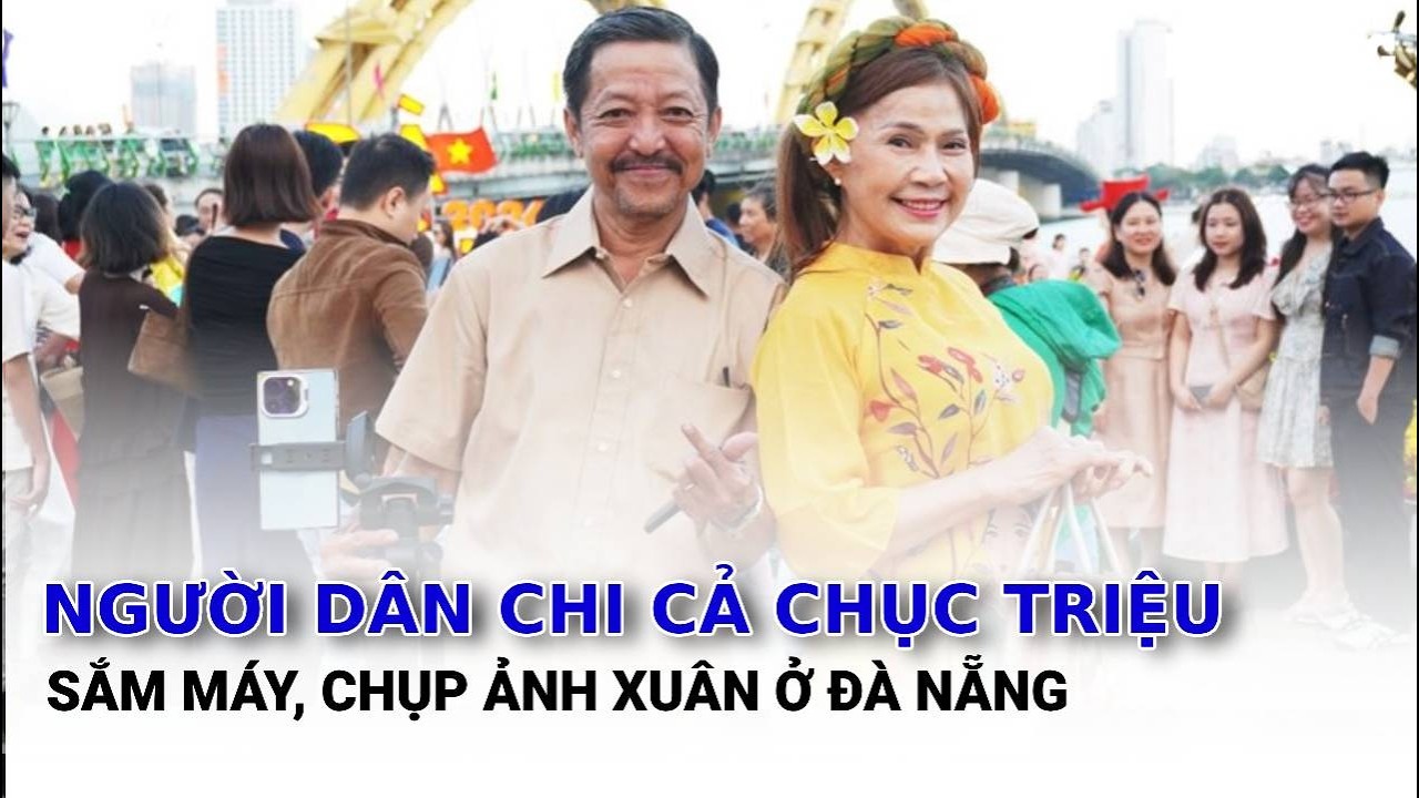Người dân chi cả chục triệu đồng sắm máy, chụp ảnh Xuân ở Đà Nẵng | Báo Lao Động