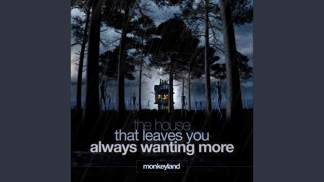 The House That Leaves You Always Wanting More