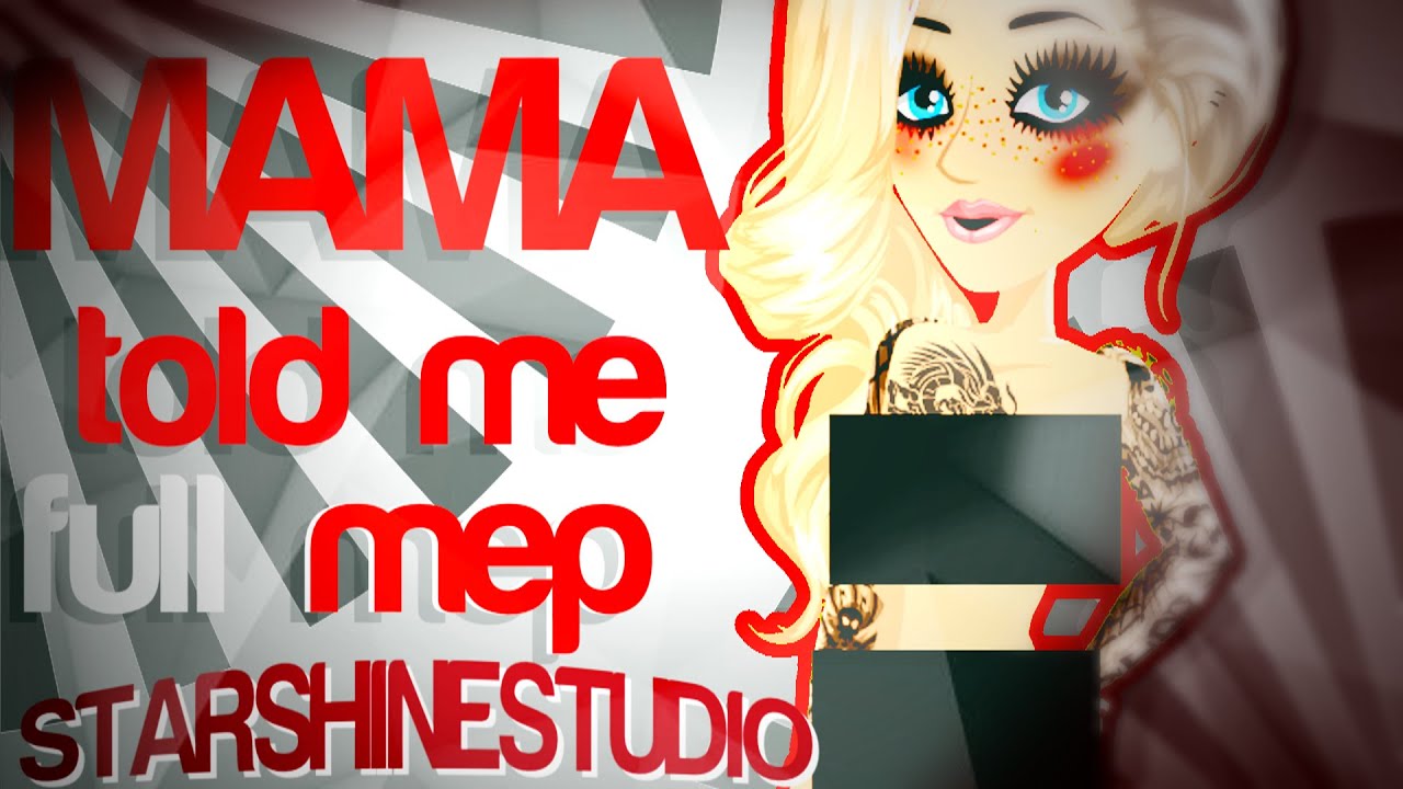 [MSP] Mama Told Me - FULL MEP! [SSS]