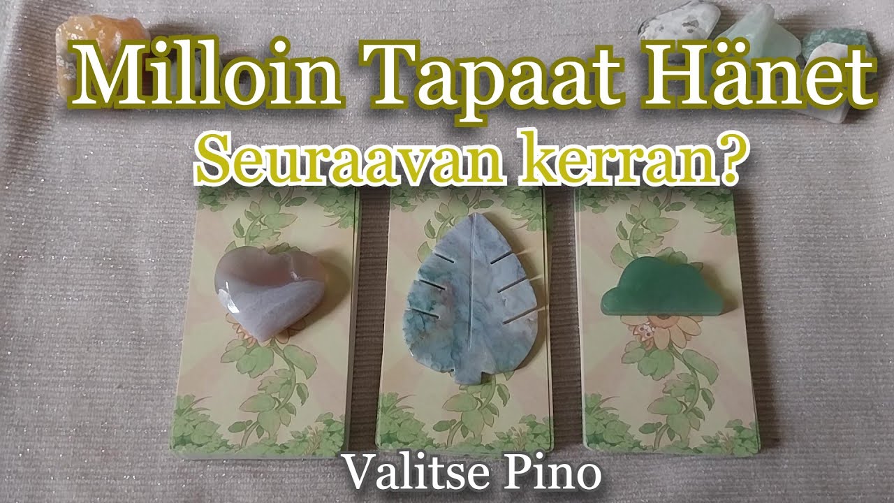 Milloin Tapaat HÄNET Seuraavan kerran?🥰⏰ Rakkaus TAROT Tulkinta💕 AJATON