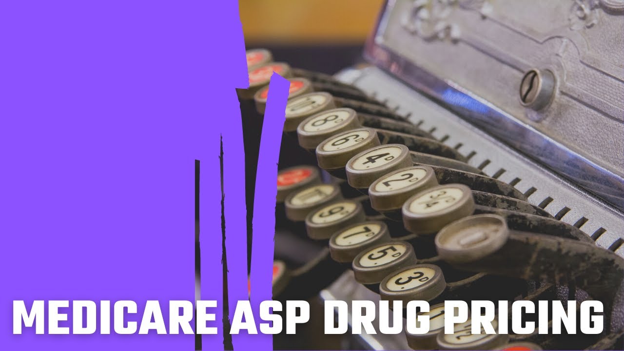 Medicare ASP Drug Pricing