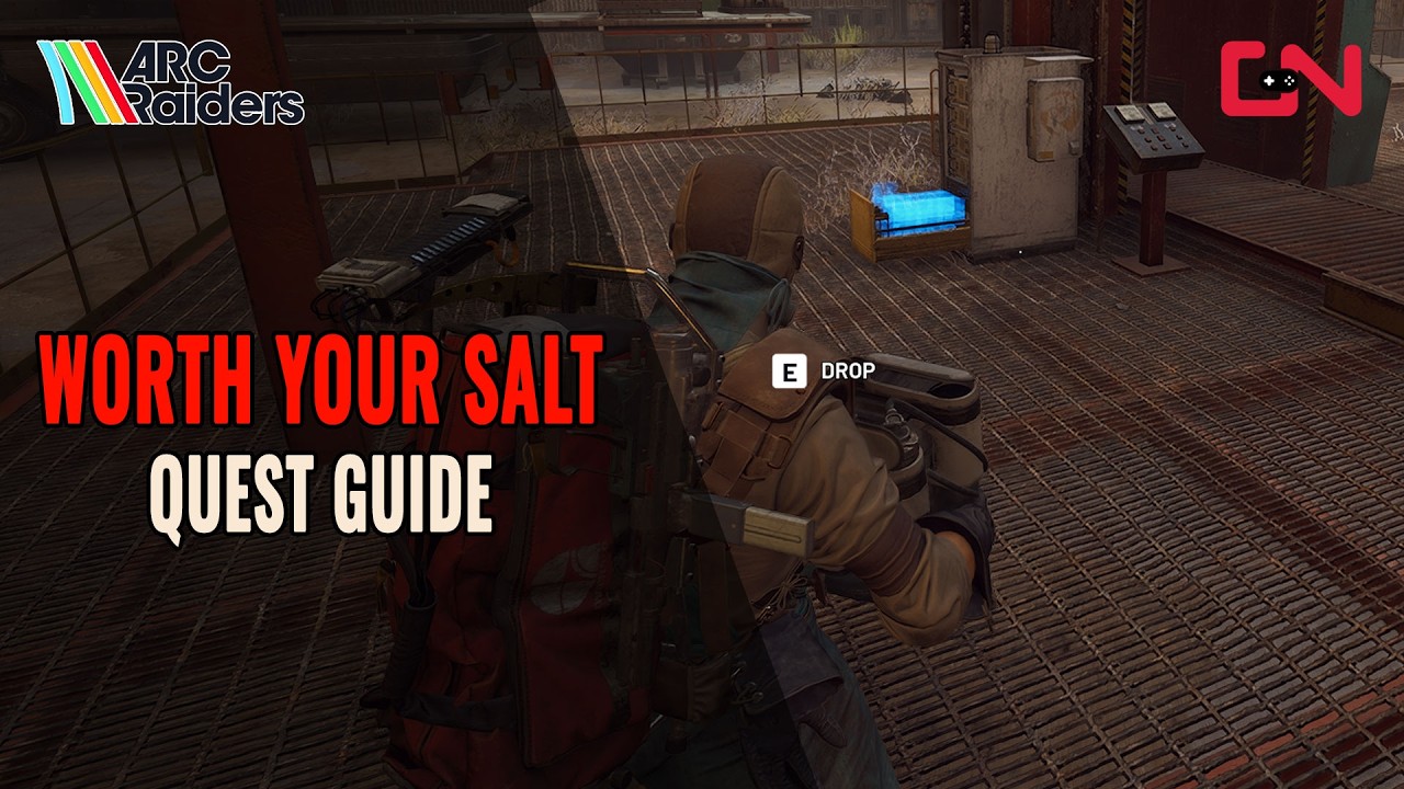 ARC Raiders Worth Your Salt Quest Guide
