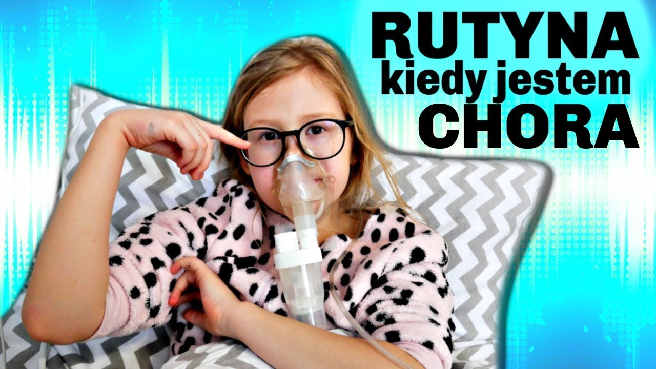 MOJA DZIENNA RUTYNA KIEDY JESTEM CHORA