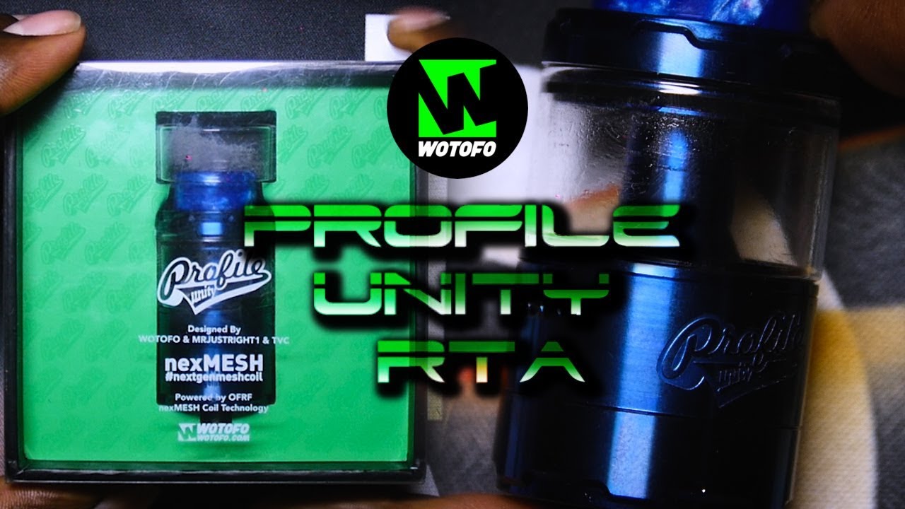 THE WOTOFO PROFILE UNITY RTA BY MR JUST RIGHT 1 & TVC, WICKING IS A PRIORITY!!!