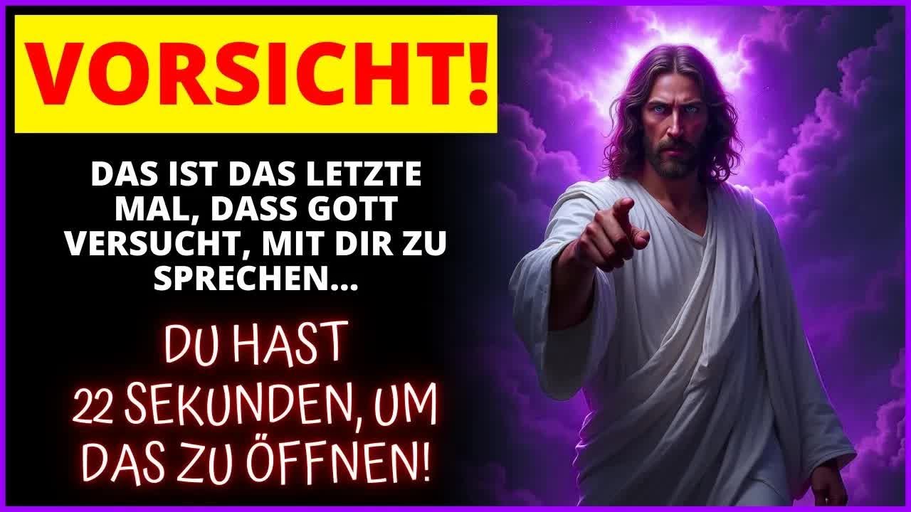 😰 GOTT MÖCHTE MIT DIR SPRECHEN! BITTE GIB IHM NUR 22 SEKUNDEN     ｜ Das Wort Gottes