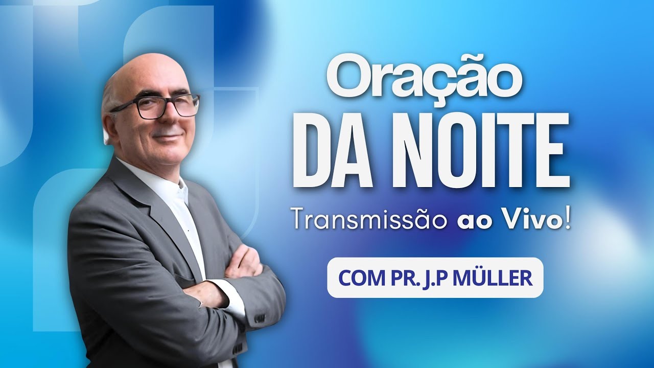 Pastor J.P Muller está ao vivo | ORAÇÃO DA NOITE | 2601026 | FAÇA SEU PEDIDO DE ORAÇÃO |