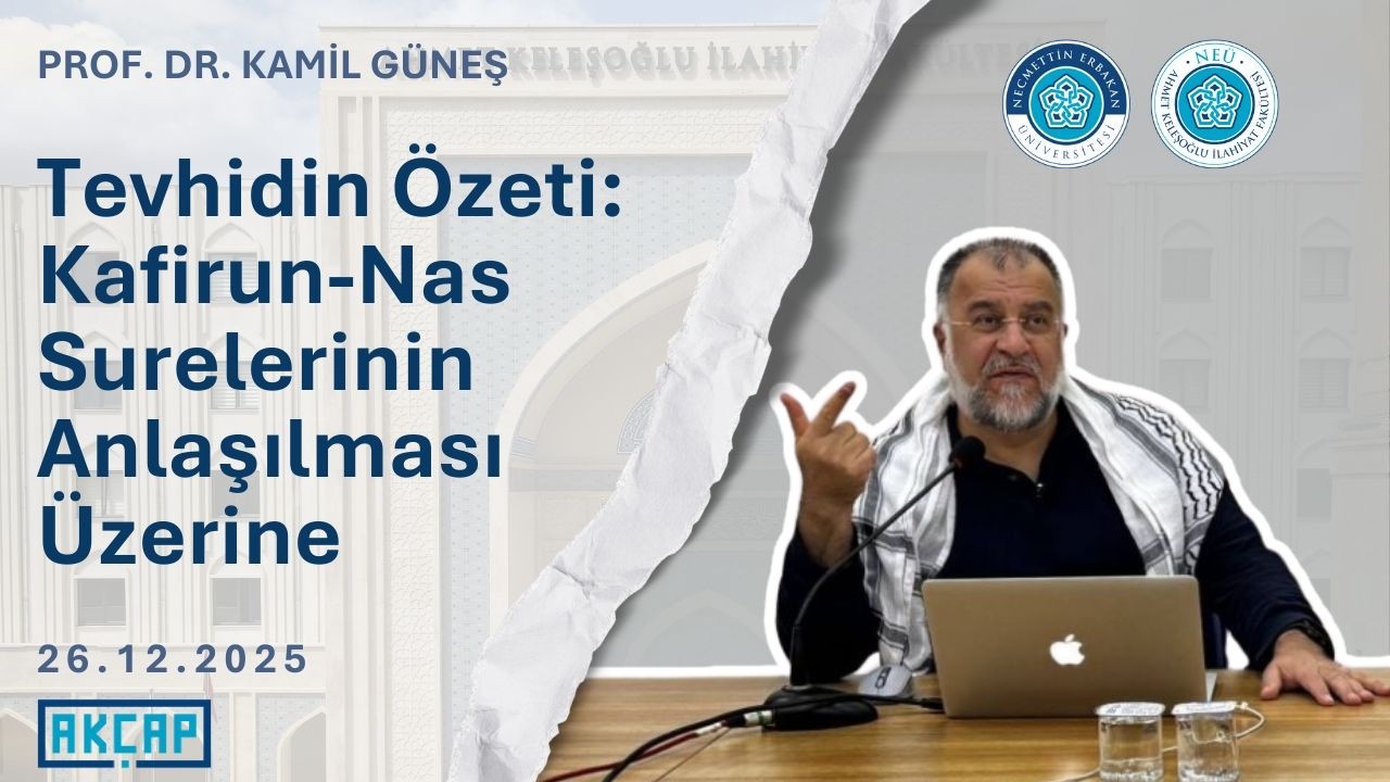 Tevhidin Özeti: Kafirun-Nas Surelerinin Anlaşılması Üzerine