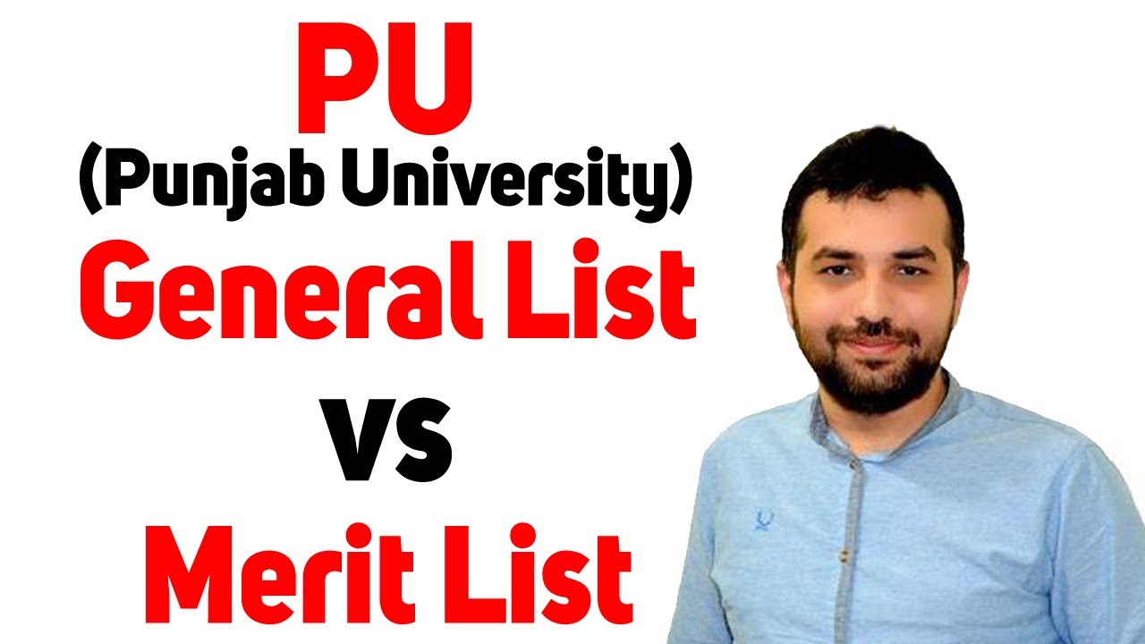 PU(Punjab University) General List vs Merit List