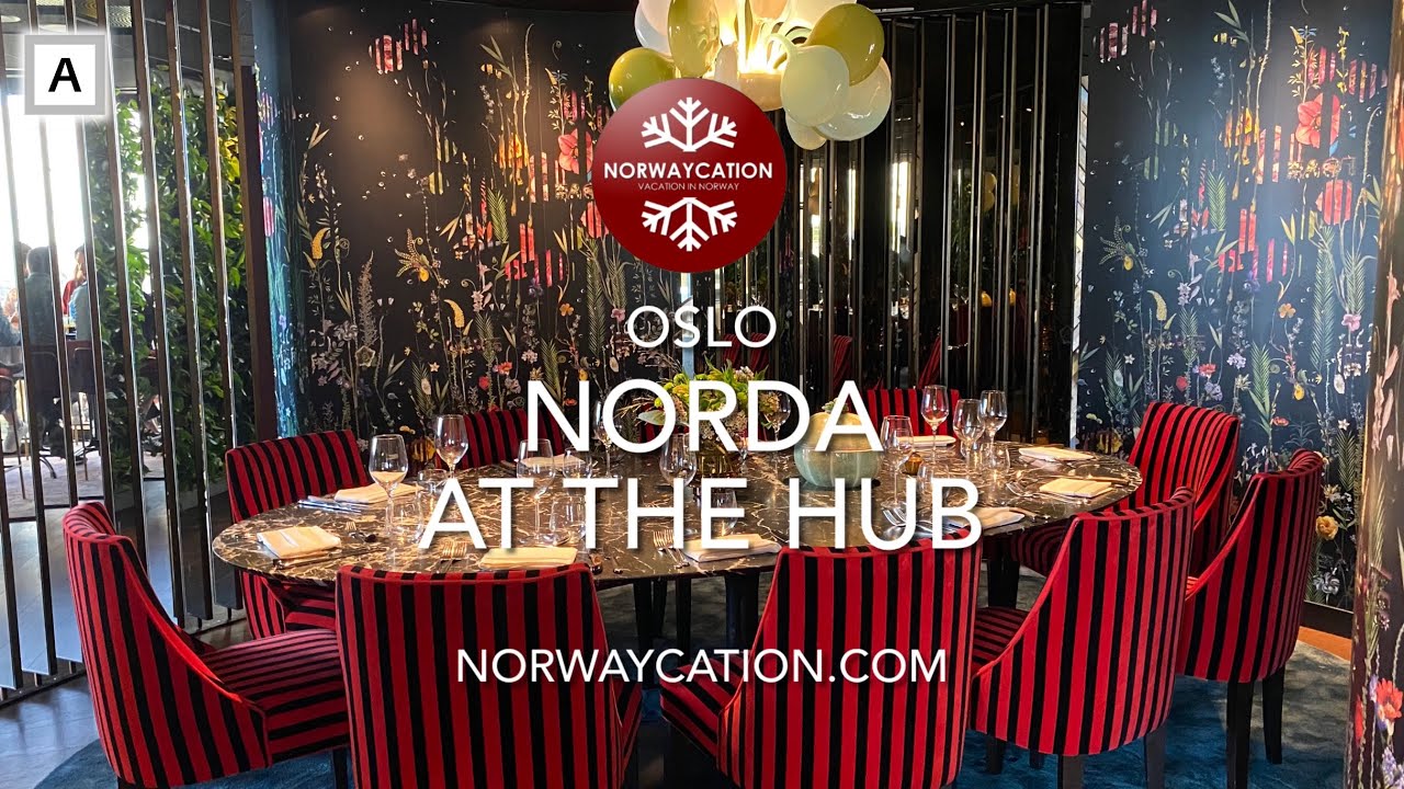 Norda Restaurant at The Hub, Oslo | Norwaycation.com
