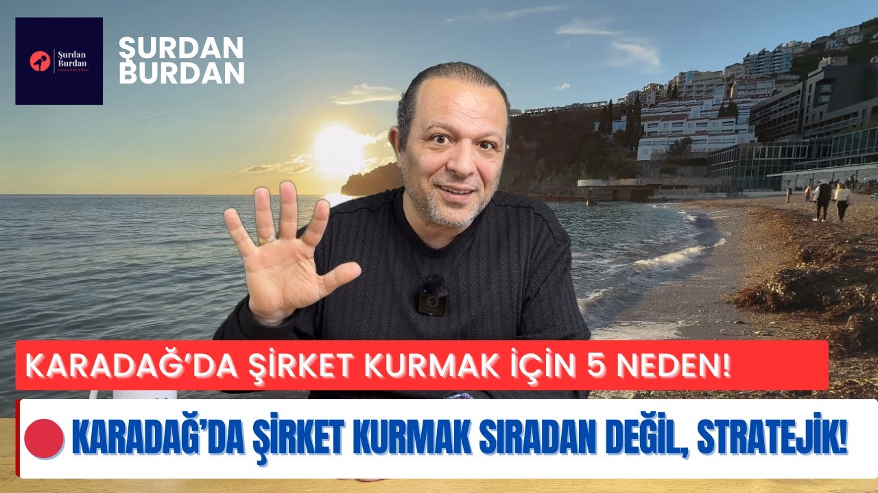 Neden Herkes Karadağ’da Şirket Kuruyor? Nedeni Bu 5 Maddede Saklı!