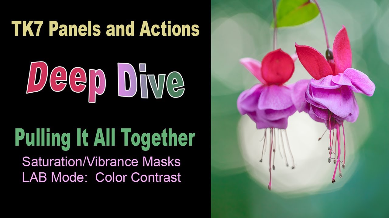 TK7 PANELS AND ACTIONS: (DEEP DIVE) Saturation/Vibrance Masks (LAB Mode: Color Contrast)...
