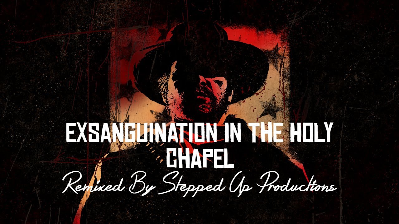 RDR2 Soundtrack (Wanted Music Theme 7) Exsanguination In The Holy Chapel