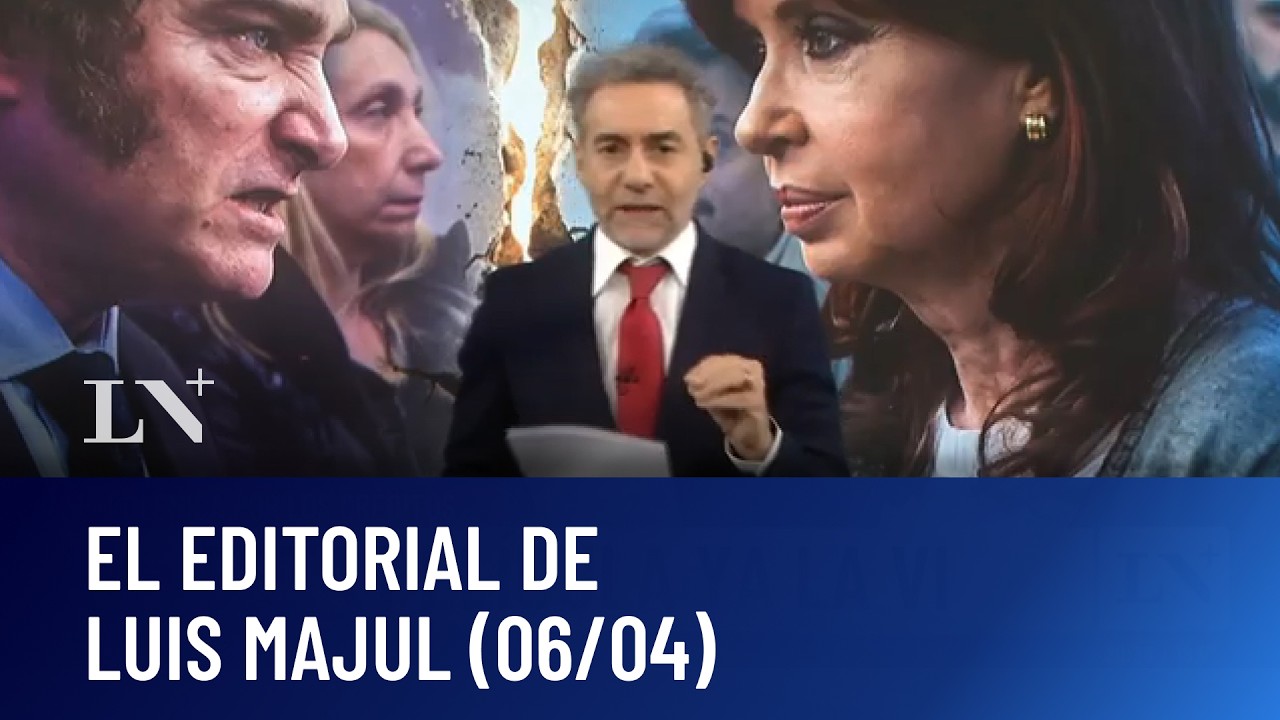 Esta pel&iacute;cula ya la vi: el editorial de Luis Majul (06/04/26)