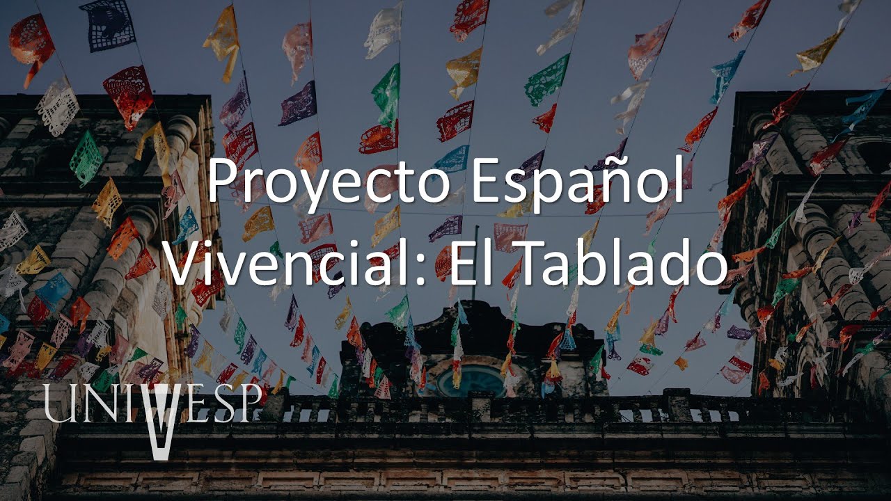Espanhol II - Proyecto Espa&ntilde;ol Vivencial: El Tablado