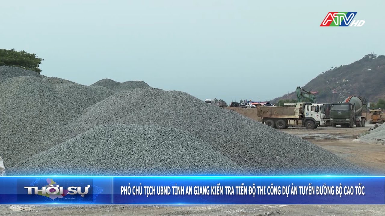 Phó Chủ tịch UBND tỉnh An Giang kiểm tra tiến độ thi công dự án tuyến đường bộ cao tốc