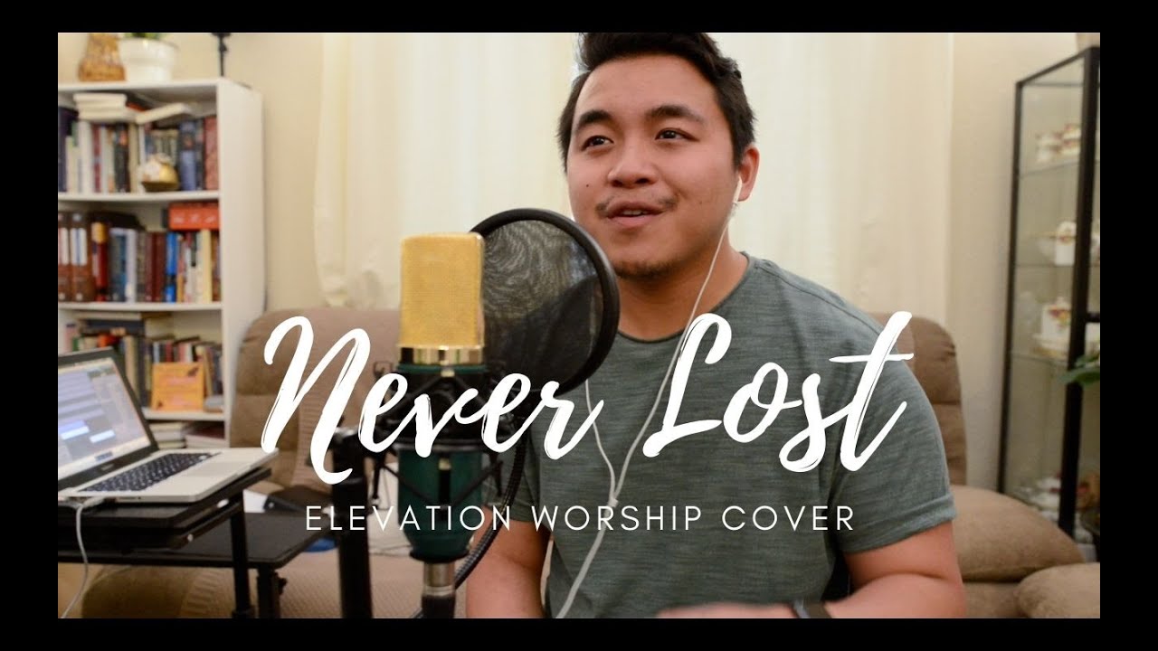 Never Lost - Elevation Worship Cover