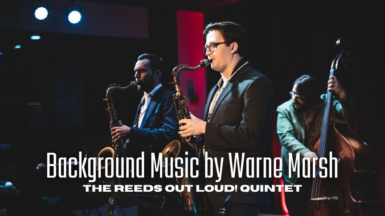 The Reeds Out Loud! Quintet | Background Music