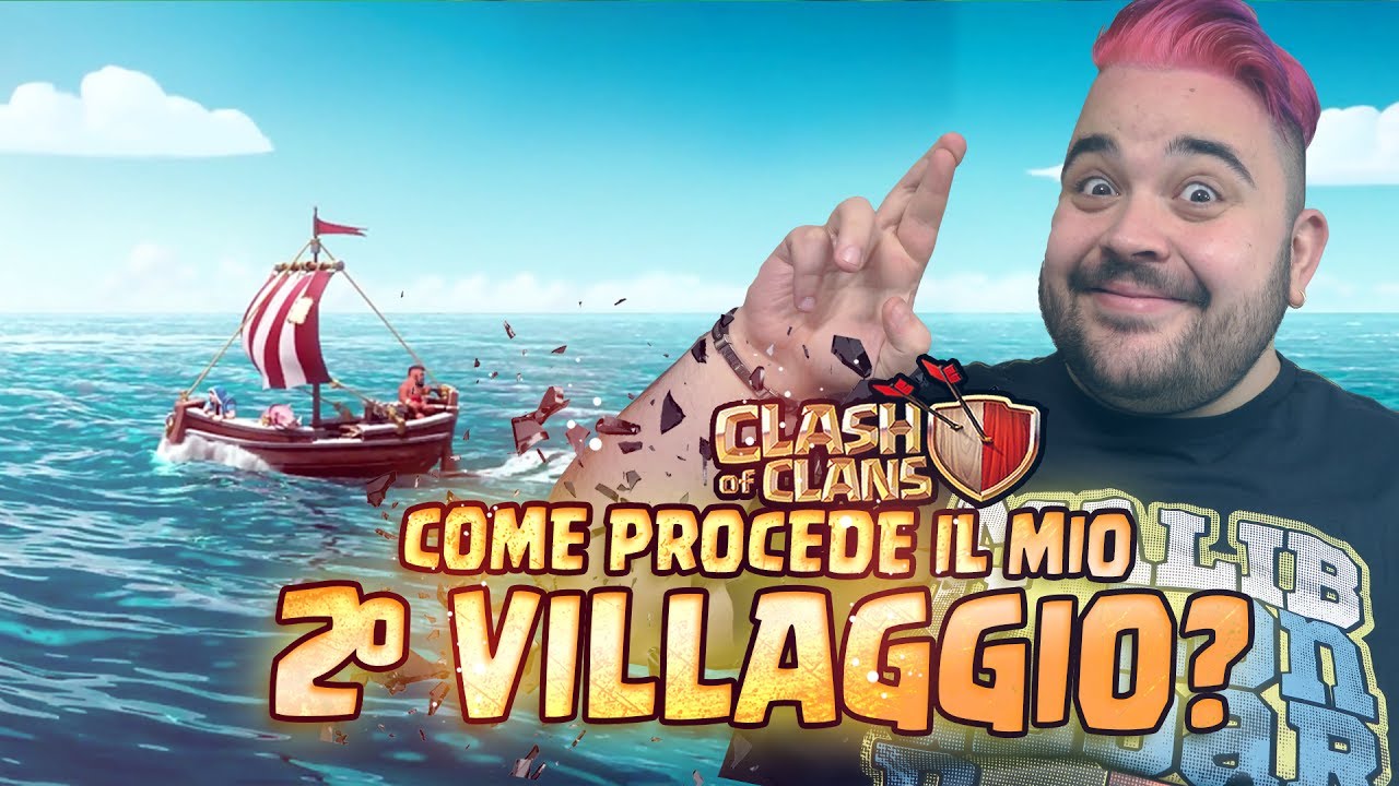CLASH OF CLANS : Come Procede il mio 2° Villaggio?