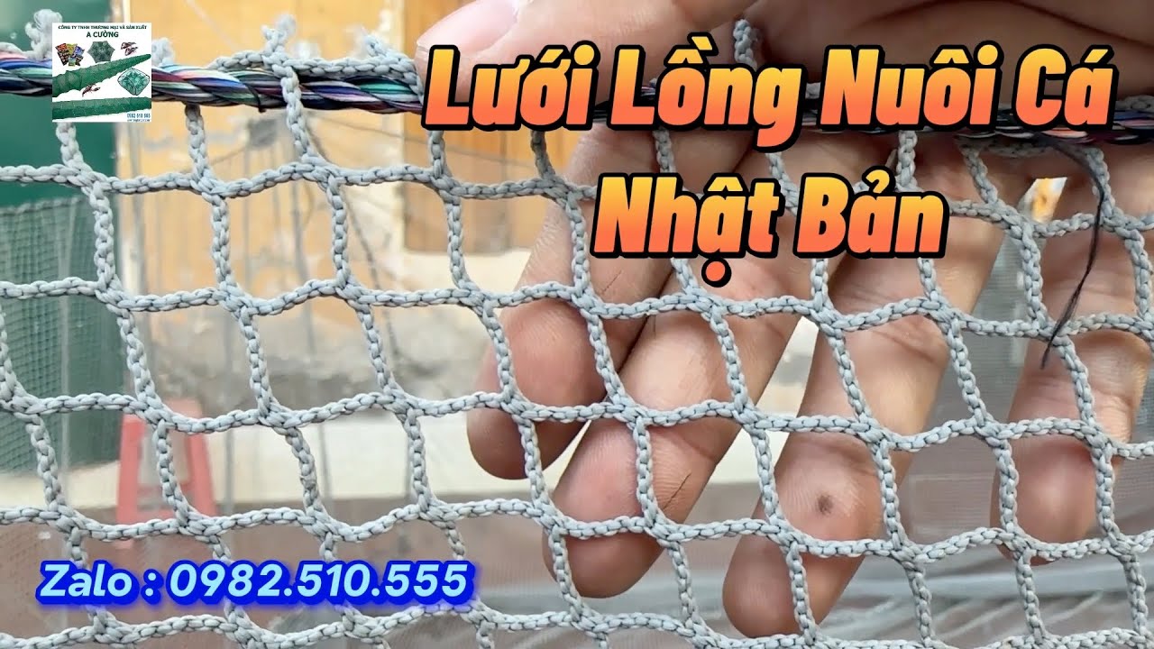 Lưới Nuôi Cá Lồng Bè Nhật Bản MỚI 90% xịn HDPE, Màu Xám Giá Rẻ Gấp Đôi Lưới Mới - Zalo 0982510555