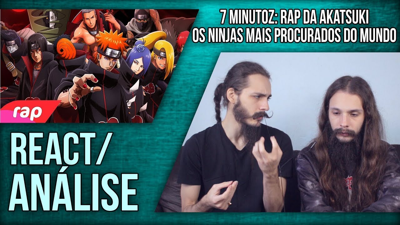 [REACT/ANÁLISE] 7 MINUTOZ: RAP DA AKATSUKI - OS NINJAS MAIS PROCURADOS DO MUNDO