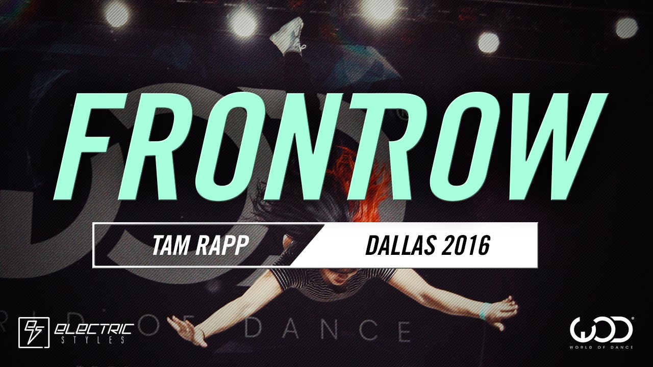 TAM RAPP | FrontRow | World of Dance Dallas 2016 | #WODDALLAS16