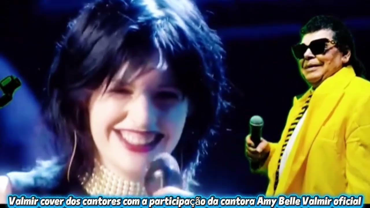Valmir cover dos cantores com participação da cantora AMYBELLE  DVD LYDICIMO  Valmir official 