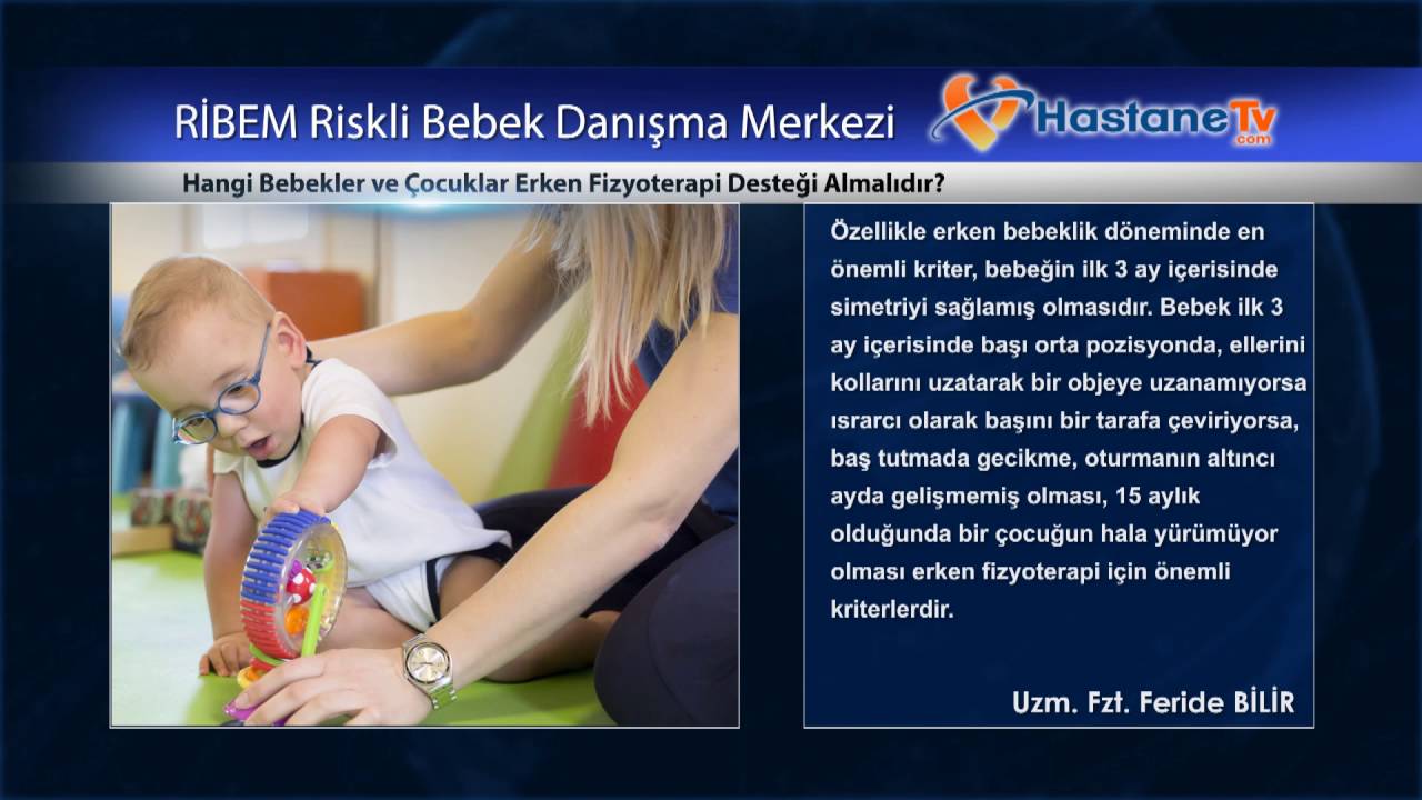 Hangi bebekler ve çocuklar Erken Fizyoterapi desteği almalıdır?